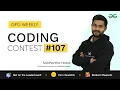 GFG Weekly Coding Contest - 107 Post Analysis GeeksforGeeks Practice