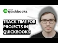 How To Track Time For Projects In QuickBooks Online 2026 Guide