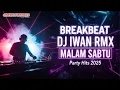Download Lagu LIVE DJ BREAKBEAT MALAM SABTU 💥 | IWAN RMX | FULL BASS PARTY HITS 2025 #dj #breakbeat2025 #remix