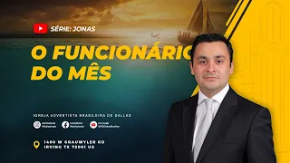 Sermão #264 | Jonas: O Funcionário do mês 4 de 4 — Pr. Manolo Damasio