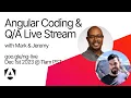 Live coding and with the Angular Team December 2023