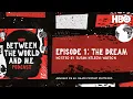 Download Lagu Between The World And Me Podcast: The Dream | Episode 1 | HBO