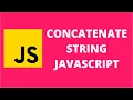 Concatenate String Variables JavaScript