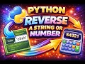 Python Program to Reverse a String or Number Simple Explanation for Beginners