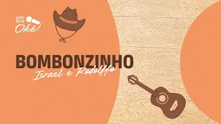Israel & Rodolffo -  Bombonzinho (Versão Karaokê)