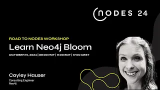 Thumbnail for Road to NODES: Visualize, Analyze, and Explore: Learn Neo4j Bloom video