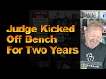 Judge Kicked Off Bench for Two Years