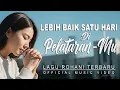 Lebih Baik Satu Hari di Pelataran-Mu | Lagu Rohani Kristen Terbaru 2025 | Lagu Saat Merindukan Tuhan