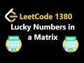 Lucky Numbers in a Matrix - Leetcode 1380