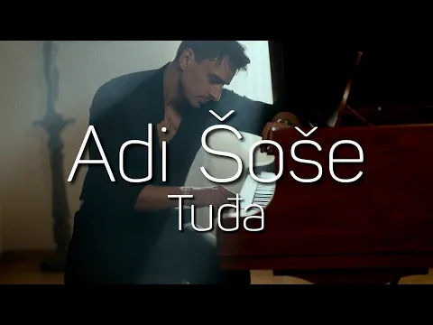 Video Thumbnail: Adi Šoše - Tuđa ( Official video)