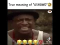 Watch till the end ASHAWO MEANING