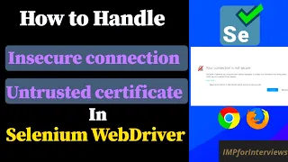 How to handle insecure connection untrusted certificate error in Selenium on Chrome Firefox 2021