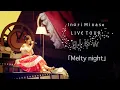Download Lagu 水瀬いのり「Melty night」ライブ映像（Inori Minase LIVE TOUR glow）