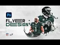 Photoshop Flyer Design Tutorial for Beginners Super Bowl LIX 2025 Jalen Hurts Flyer