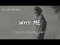 Why Me | Jxggi | Slowed & Reverb | 4 Real | New Punjabi Songs