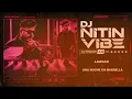 DJ NITIN VIBE - Laavan x Una Noche En Marbella | Latin House Remix | Session 1.0