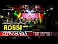 Download Lagu ROSSI  ~ TARLING TENGDUNG || CITRA NADA LIVE DESA NEGLA (BLOK 2) || LOSARI - BREBES