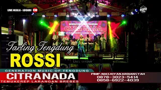 rossi tarling tengdung citra nada live desa negla blok 2 losari brebes