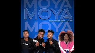 phb finest moya feat mukosi 