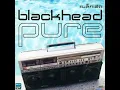 เพลง ยิ่งโตยิ่งสวย - blackhead