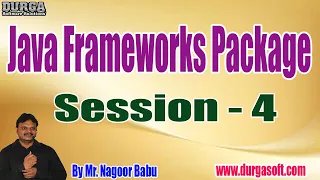 Java Frameworks Package tutorials Session - 4 by Mr Nagoor Babu On 18-08-2022 11 30AM IST