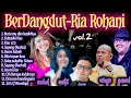 Download Lagu BERDANGDUTRIA ROHANI 2025 (Dave/Rachel/Jason/Vriego/Rosita)