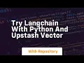 Try langchain with python and upstash vector