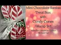 MINI CHOCOLATE SANTA S TREAT BOX with SWEET CANDY CANES - Stampin Up