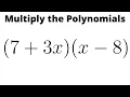 Multiply the Polynomials 7 3x x - 8