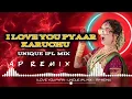 Lagu I Love You Pyar Karuchu - Unreleased Unique IPL Mix - Ap Remix 
