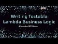 Serverless NET Patterns Writing Testable Lambda Business Logic