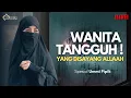 Download Lagu WANITA TANGGUH‼️ YANG DISAYANG ALLAH - UMMI PIPIK #masjidaddua