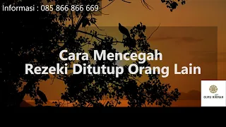 REZEKI DITUTUP ORANG - Awas Rezekimu Bisa Ditutup Orang Lain