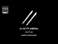 M-22 ft. Medina - First Time (Male Voice & Slowed Version)