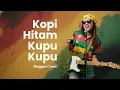 Lagu Kopi Hitam Kupu Kupu - Momonon | Uyekansaja Reggae Cover