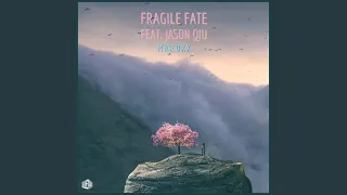 fragile fate feat jason qiu