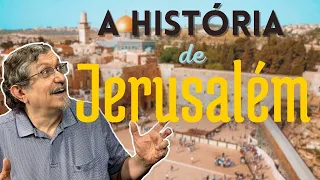 A História de Jerusalém | Luiz Sayão