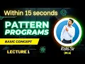 Pattern Programs within 15 Seconds