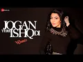 Download Lagu Jogan Tere Ishq Di - Remix - Official Music Video | Tanya Sood | Karan Oberoi | Harry Anand