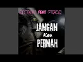Download Lagu Jangan Kau Pernah (feat. Gifar)