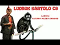 Lagu K4RT0L0 CS | LUTUNG ML3BU S4RUNG | LUDRUK J4WA TIMURAN | JULA JULI | BUDAYA JAWA