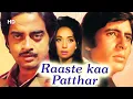 Lagu Raaste Kaa Patthar (HD) | Amitabh Bachchan | Shatrughan Sinha | Laxmi Chhaya |Bollywood Action Movie