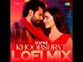 Khoobsurat - LoFi Mix - DJ Aftab, Vishal Mishra & Sachin-Jigar