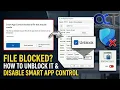 Windows Smart App Control Settings How to Fix Blocked a File for Good