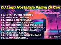 Download Lagu DJ LAGU NOSTALGIA PALING DICARI Lagu Kenangan Cocok Di Perjalanan HITAM PUTIH FOTOMU