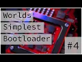 Worlds Simplest Bootloader Bare Metal Programming Series 4
