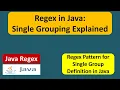 How to define single group in a regular expression Java Regex Regex in java