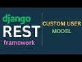 Django REST Framework Tutorials EP6 - Django Custom User Models