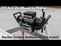 Harbor Freight Badland 9000 lb Winch Install onto my trailer Complete Bolt-on Setup