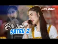 Download Lagu Bella Nova - Satru 2 (Live Music)